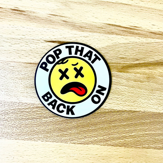 Pop That Back On Sticker